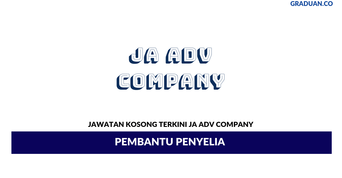 Permohonan Jawatan Kosong Terkini JA Adv Company