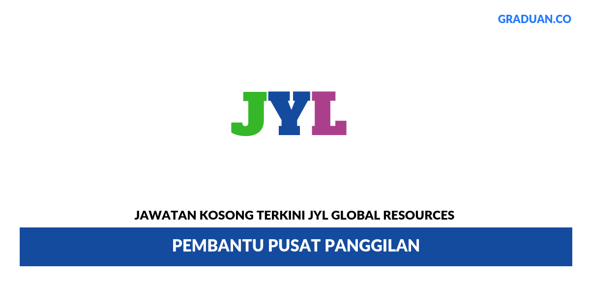 Permohonan Jawatan Kosong Terkini JYL Global Resources