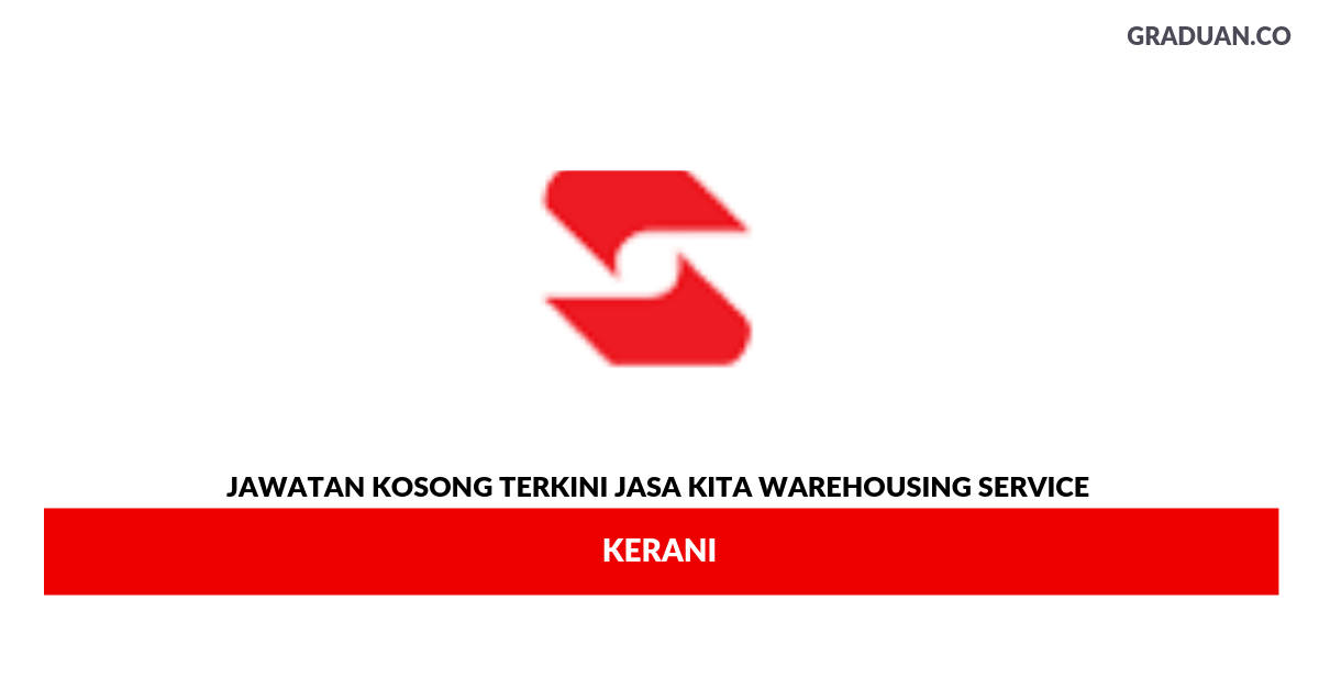 Permohonan Jawatan Kosong Terkini Jasa Kita Warehousing Service