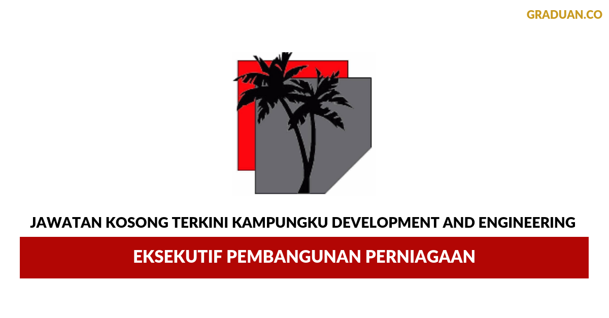 Permohonan Jawatan Kosong Terkini Kampungku Development And Engineering