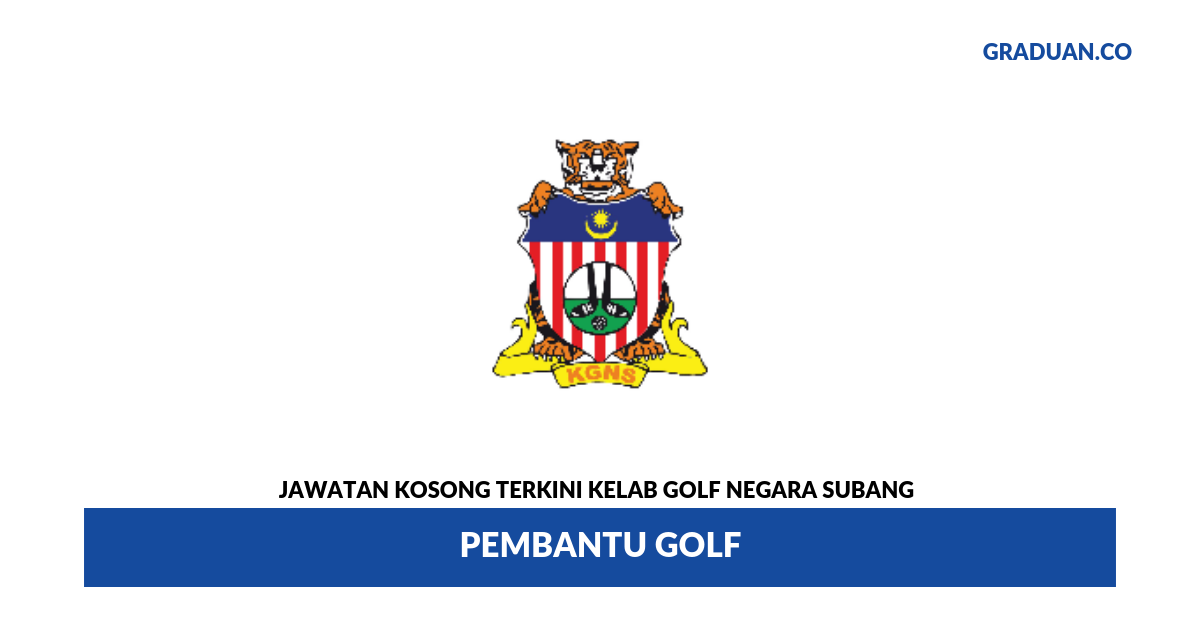 Permohonan Jawatan Kosong Terkini Kelab Golf Negara Subang