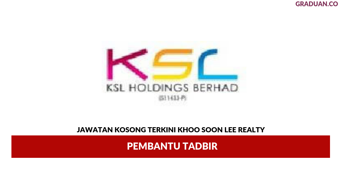 Permohonan Jawatan Kosong Terkini Khoo Soon Lee Realty