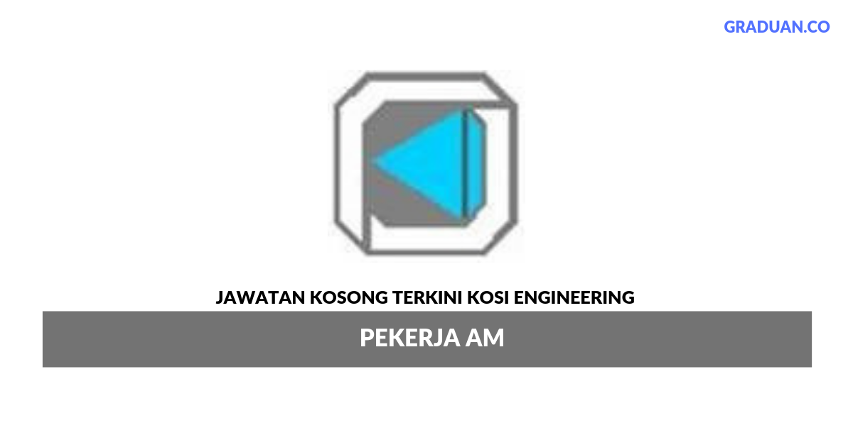 Permohonan Jawatan Kosong Terkini Kosi Engineering