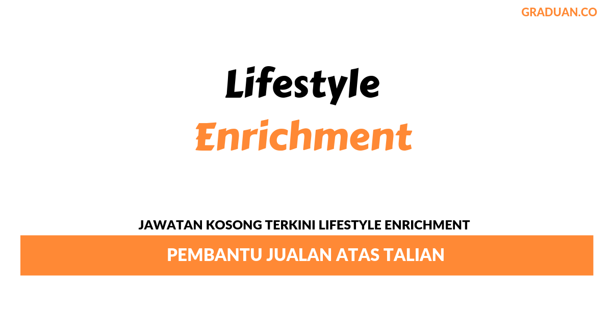 Permohonan Jawatan Kosong Terkini Lifestyle Enrichment