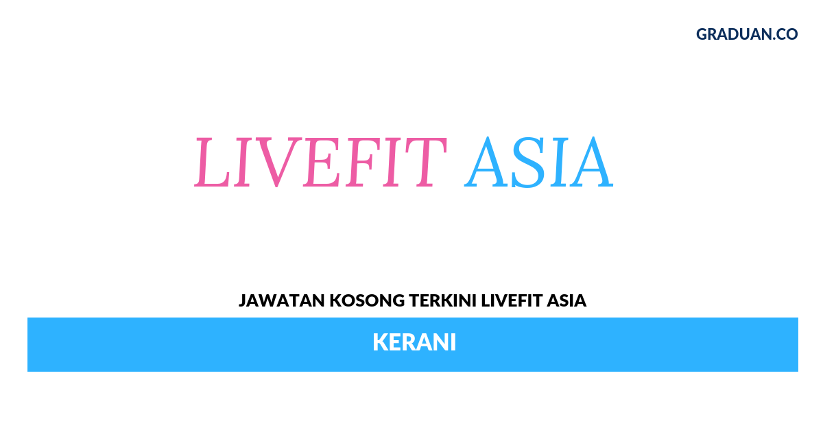 Permohonan Jawatan Kosong Terkini Livefit Asia