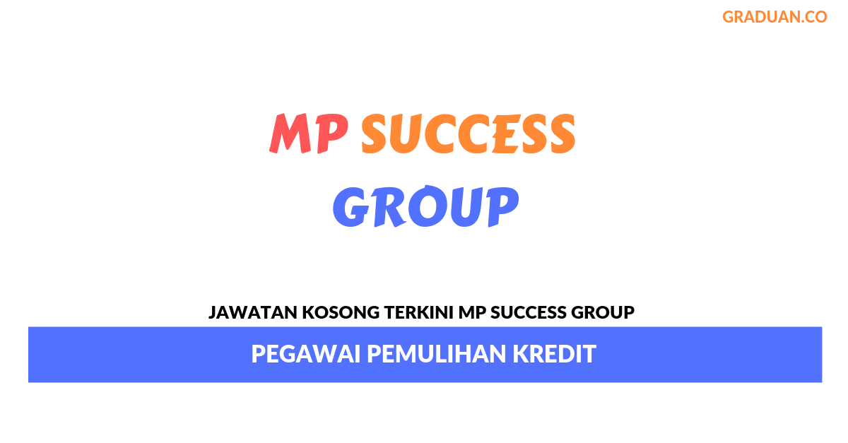 Permohonan Jawatan Kosong Terkini MP SUCCESS GROUP