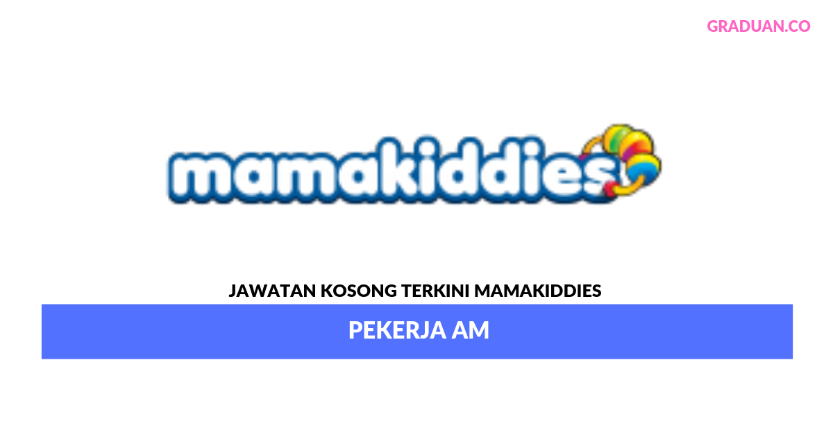 Permohonan Jawatan Kosong Terkini Mamakiddies