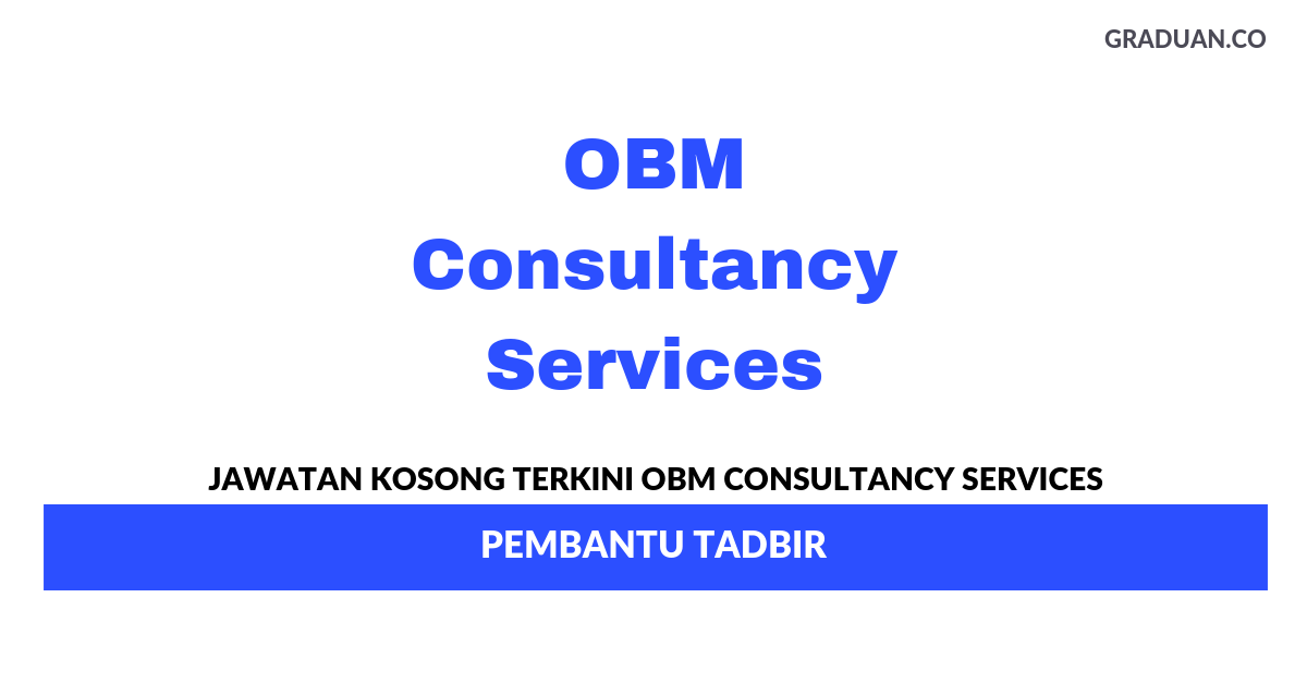 Permohonan Jawatan Kosong Terkini OBM Consultancy Services