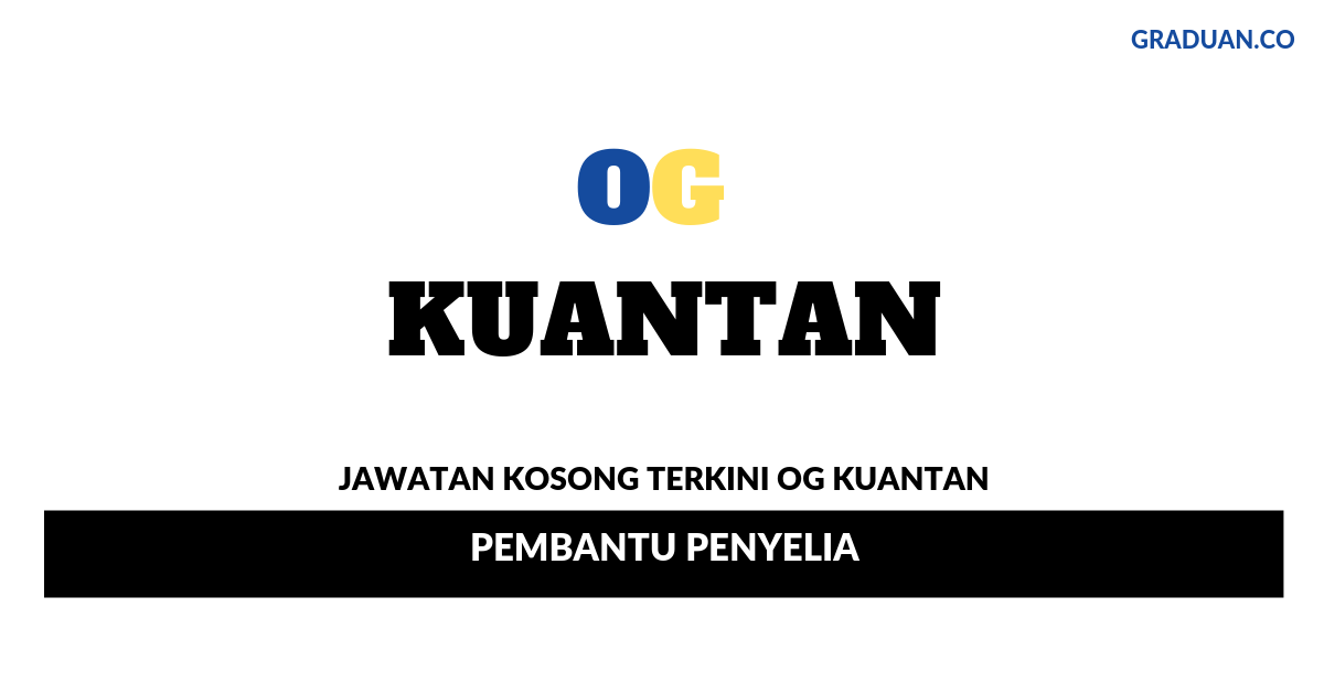 Permohonan Jawatan Kosong Terkini OG Kuantan