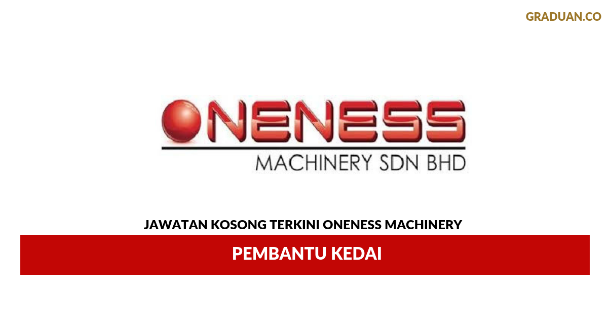 Permohonan Jawatan Kosong Terkini Oneness Machinery