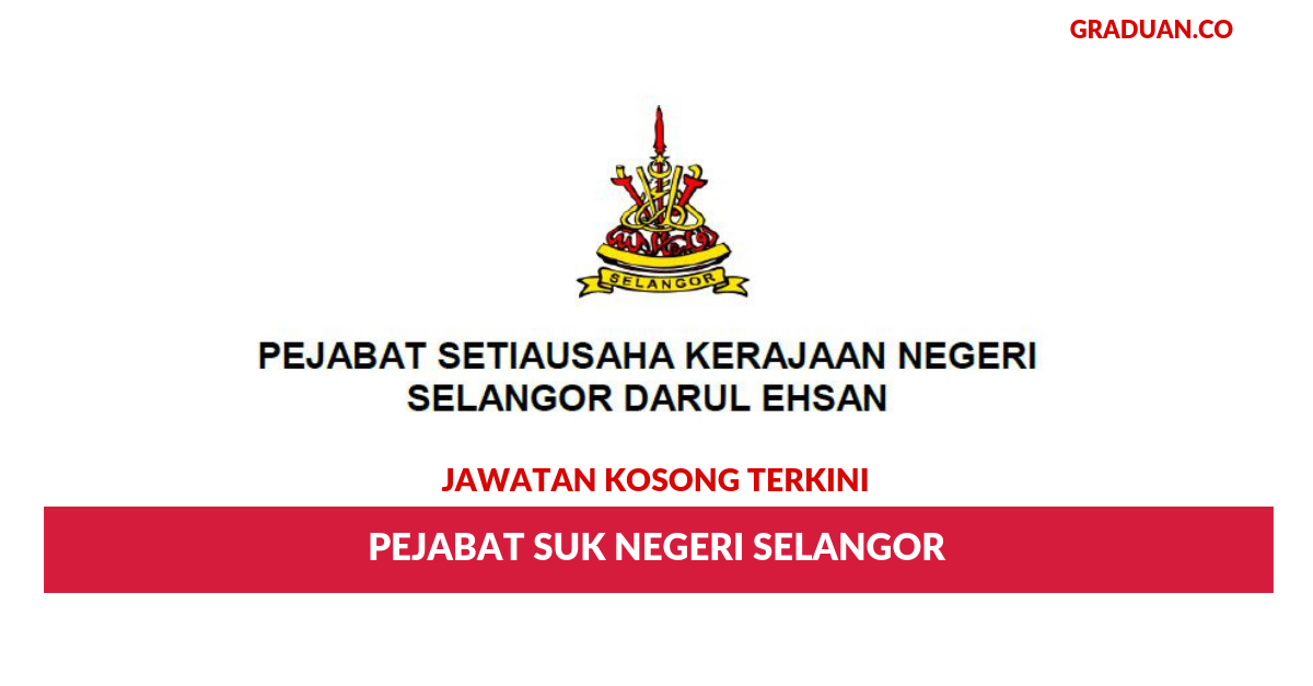Permohonan Jawatan Kosong Terkini Pejabat SUK Negeri Selangor
