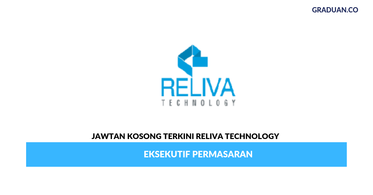 Permohonan Jawatan Kosong Terkini Reliva Technology