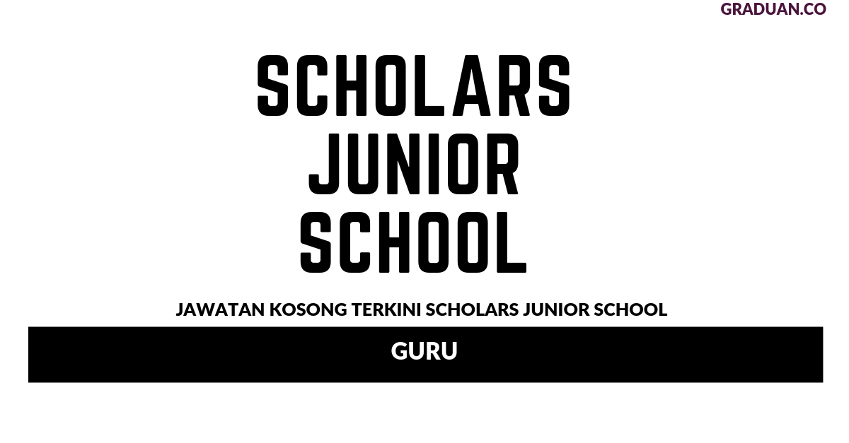 Permohonan Jawatan Kosong Terkini Scholars Junior School