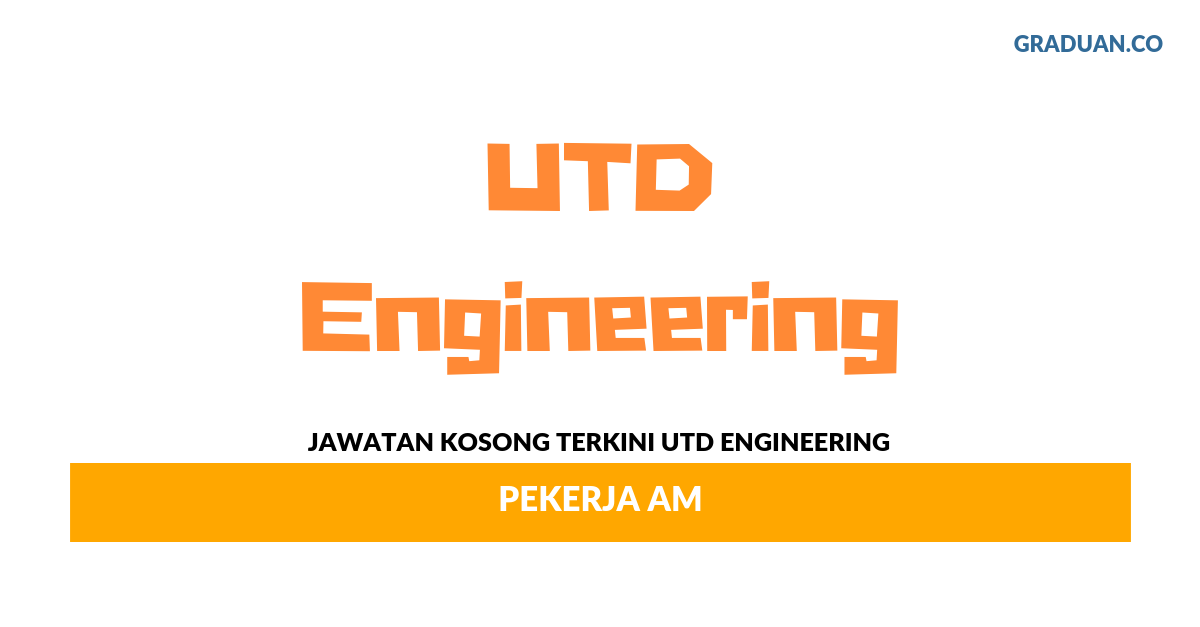 Permohonan Jawatan Kosong Terkini UTD Engineering