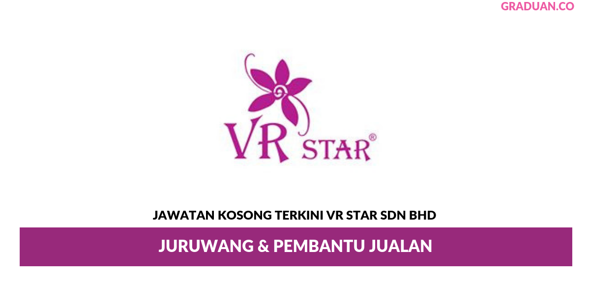 Permohonan Jawatan Kosong Terkini VR Star
