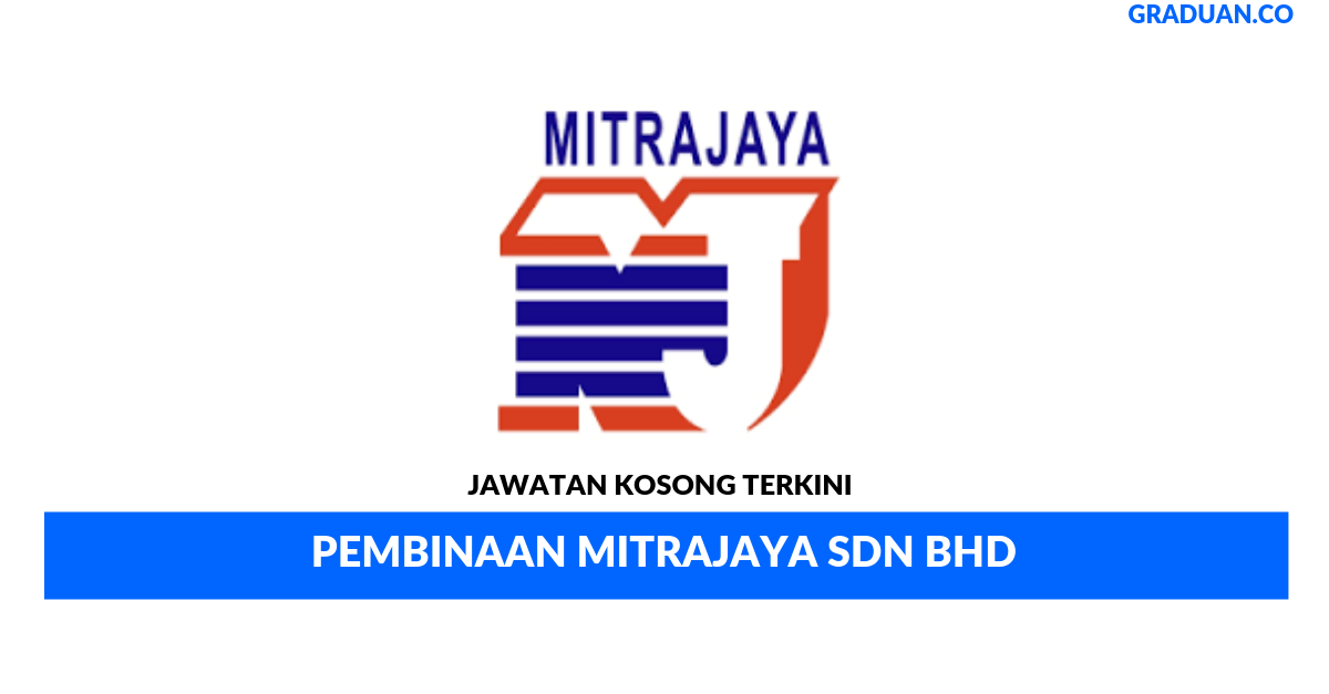 Permohonan Jawatan Kosong TerkiniPembinaan Mitrajaya Sdn Bhd