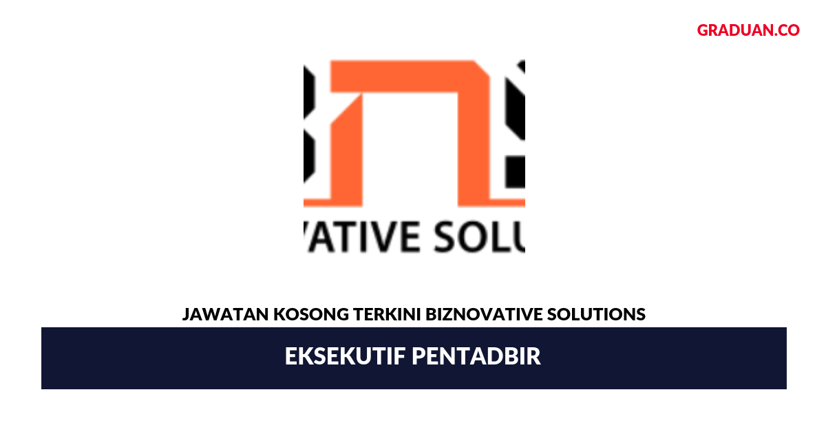 Permohonan Jawatan Kosong Terkini BizNovative Solutions