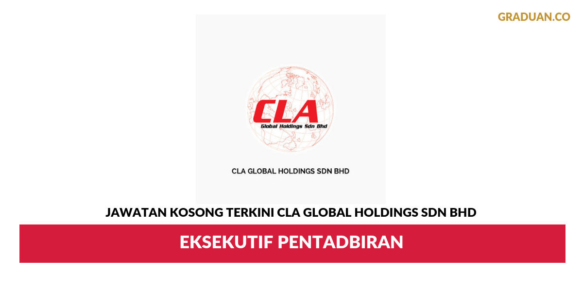 Permohonan Jawatan Kosong Terkini CLA Global Holdings