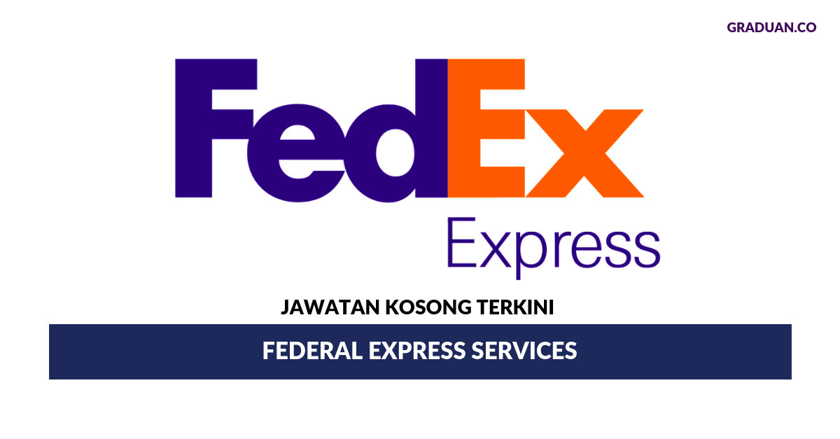 Permohonan Jawatan Kosong Terkini Federal Express Services (M)