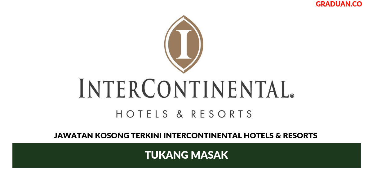 Permohonan Jawatan Kosong Terkini InterContinental Hotels & Resorts