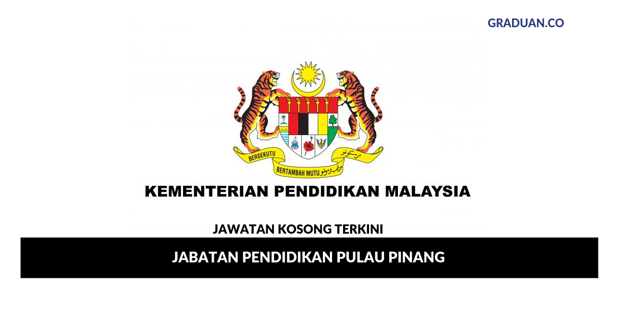 Permohonan Jawatan Kosong Terkini Jabatan Pendidikan Pulau Pinang