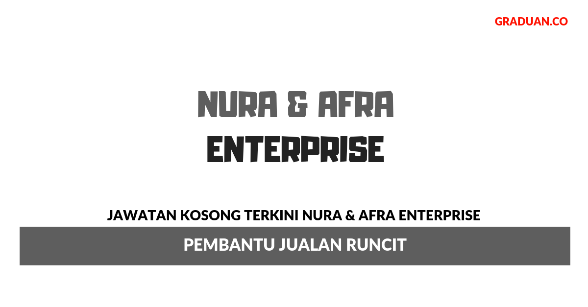 Permohonan Jawatan Kosong Terkini Nura & Afra Enterprise