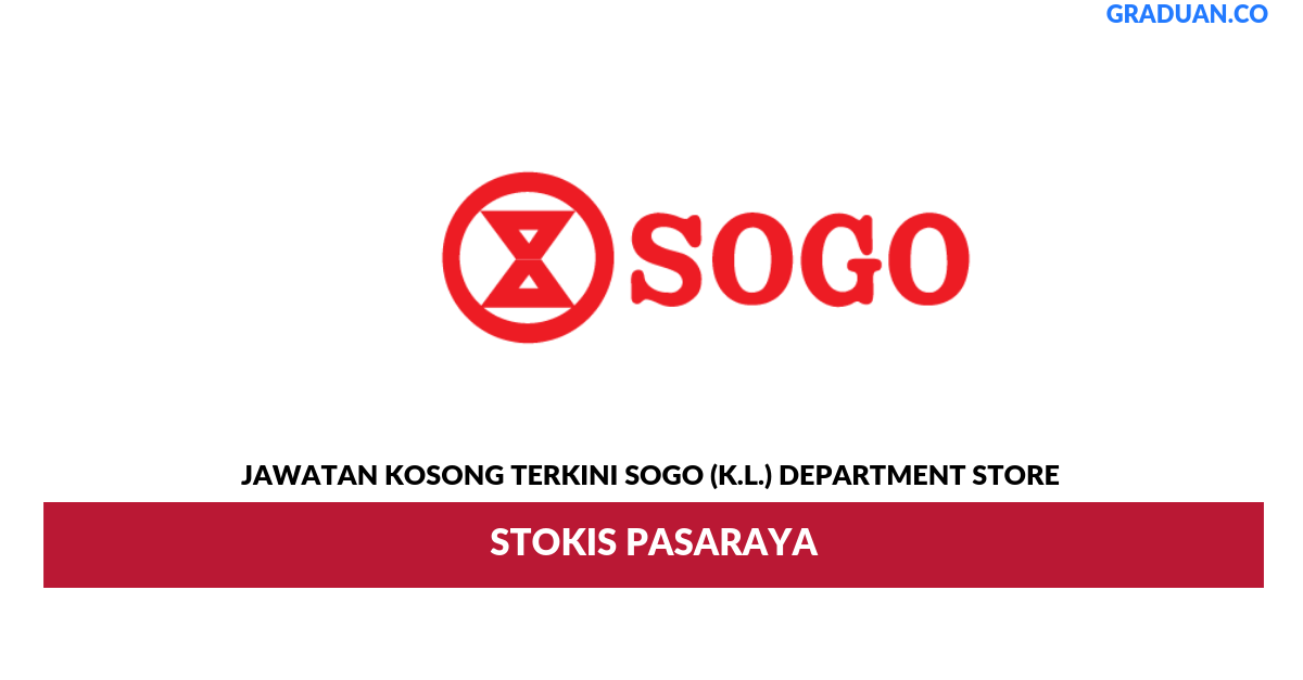 Permohonan Jawatan Kosong Terkini SOGO (K.L.) Department Store