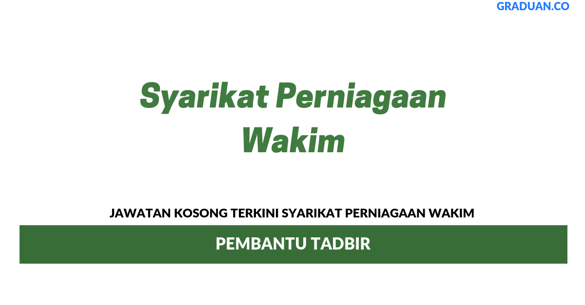 Permohonan Jawatan Kosong Terkini Syarikat Perniagaan Wakim