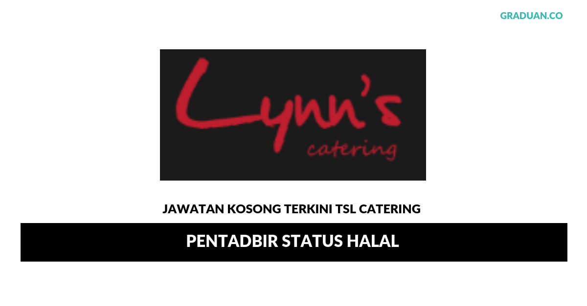 Permohonan Jawatan Kosong Terkini TSL Catering