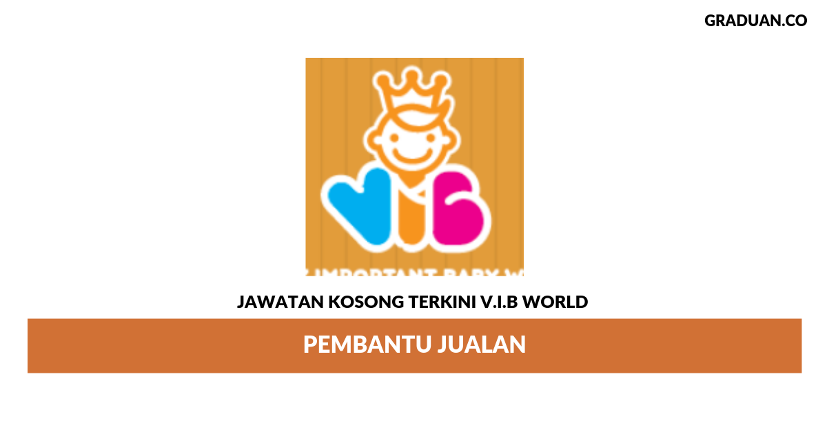 Permohonan Jawatan Kosong Terkini V.I.B World