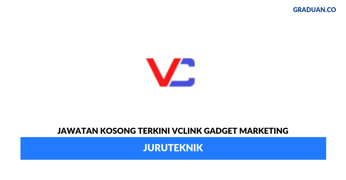 Permohonan Jawatan Kosong Terkini Vclink Gadget Marketing