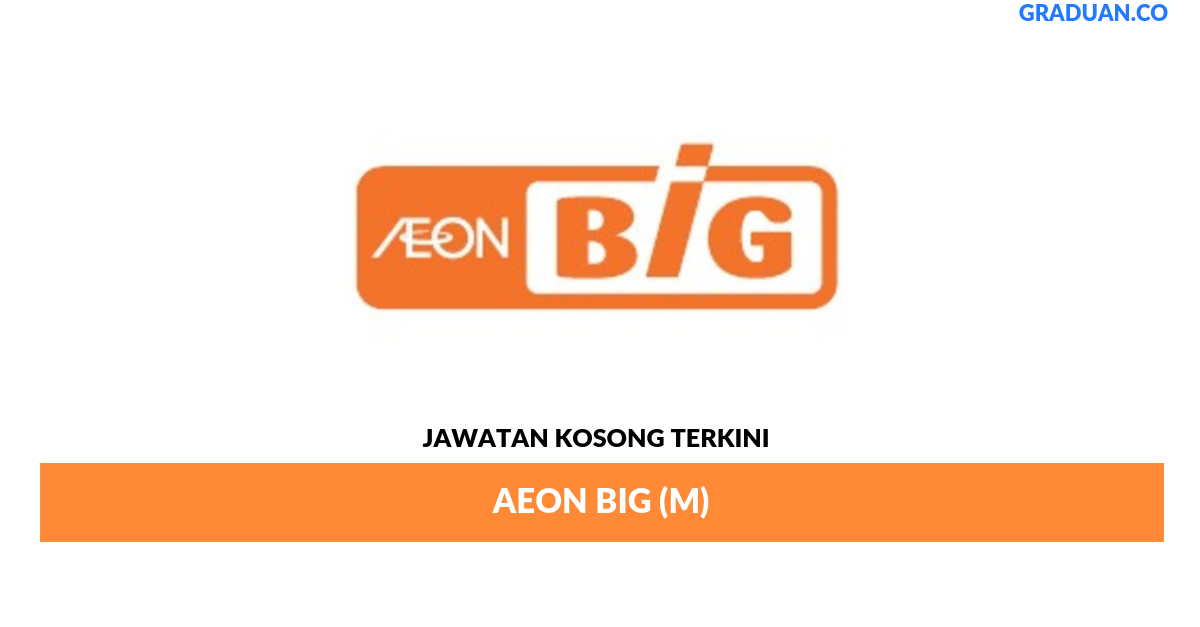 Permohonan Jawatan Kosong Terkini AEON BiG (M)