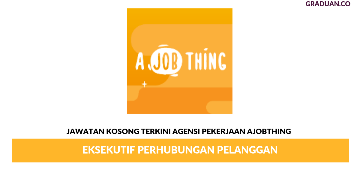 Permohonan Jawatan Kosong Terkini Agensi Pekerjaan AJobThing