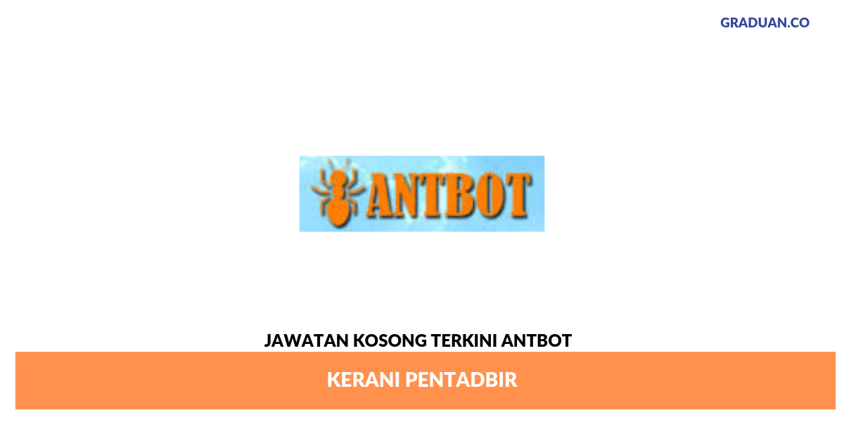 Permohonan Jawatan Kosong Terkini Antbot