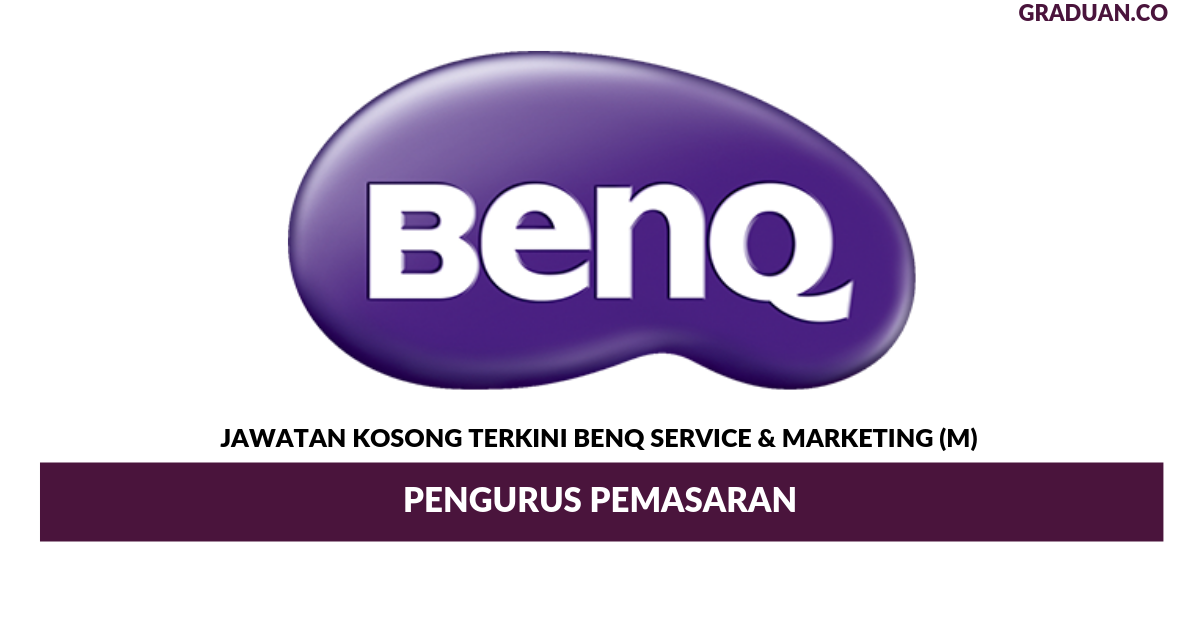 Permohonan Jawatan Kosong Terkini Benq Service & Marketing (M)