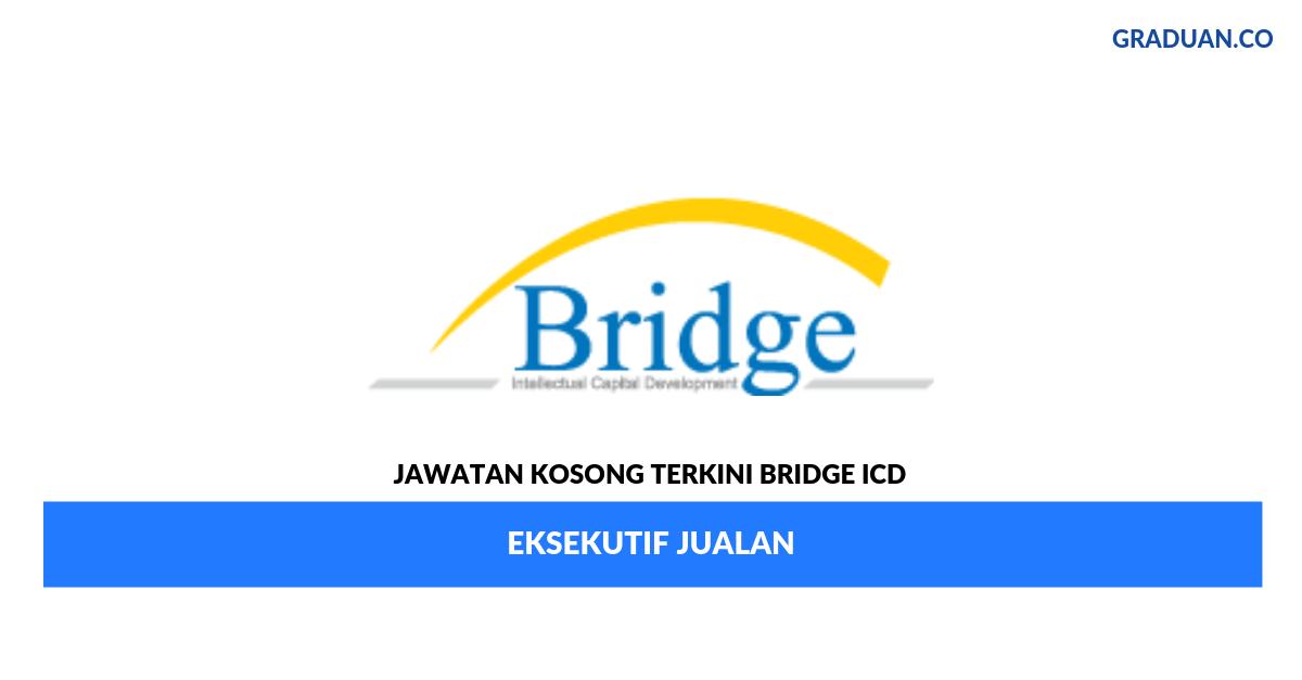 Permohonan Jawatan Kosong Terkini Bridge ICD