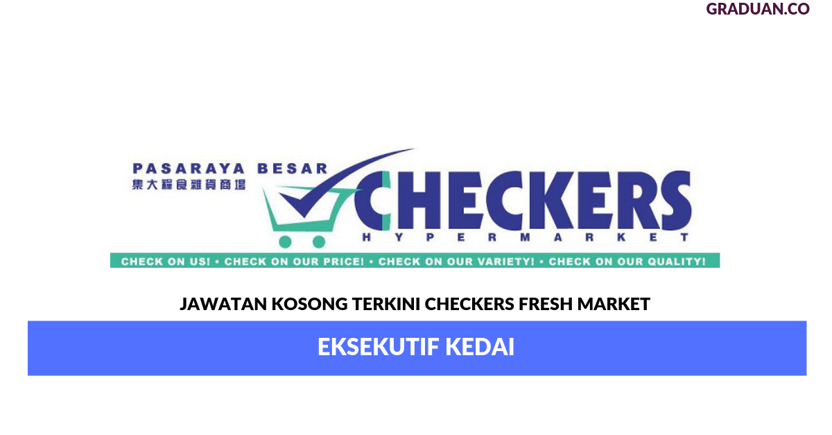 Permohonan Jawatan Kosong Terkini Checkers Fresh Market