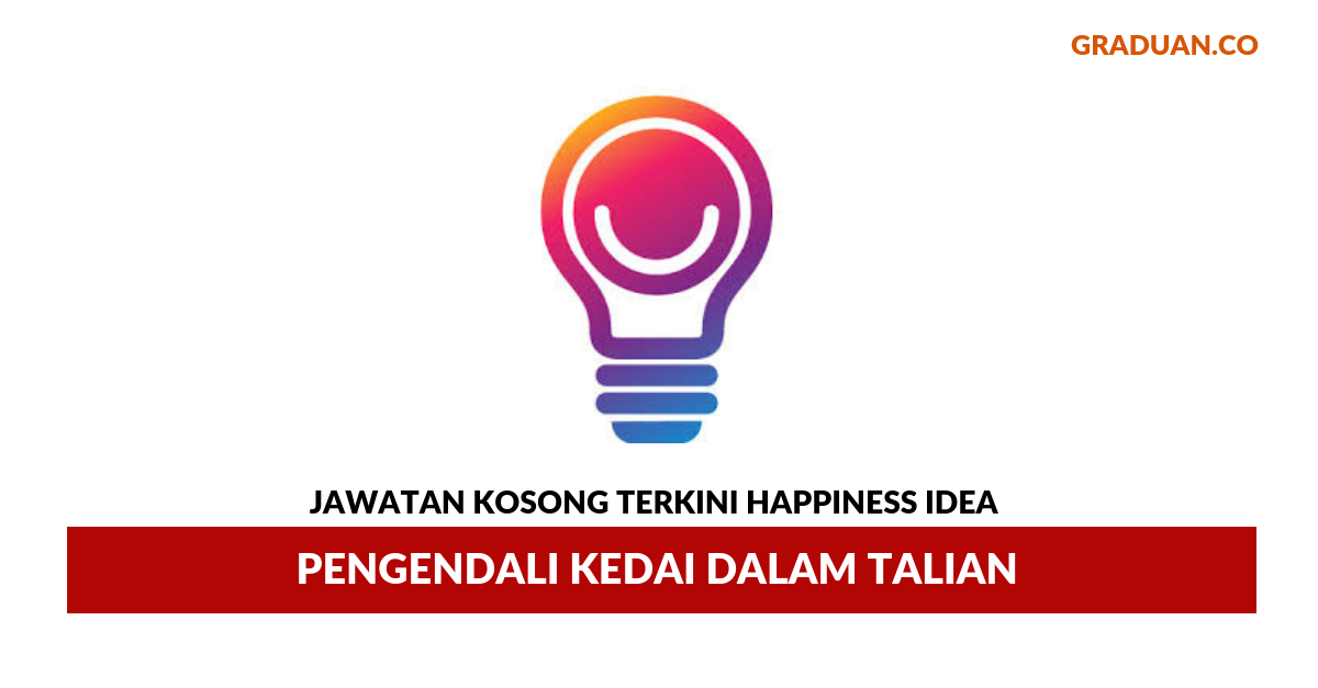 Permohonan Jawatan Kosong Terkini Happiness Idea