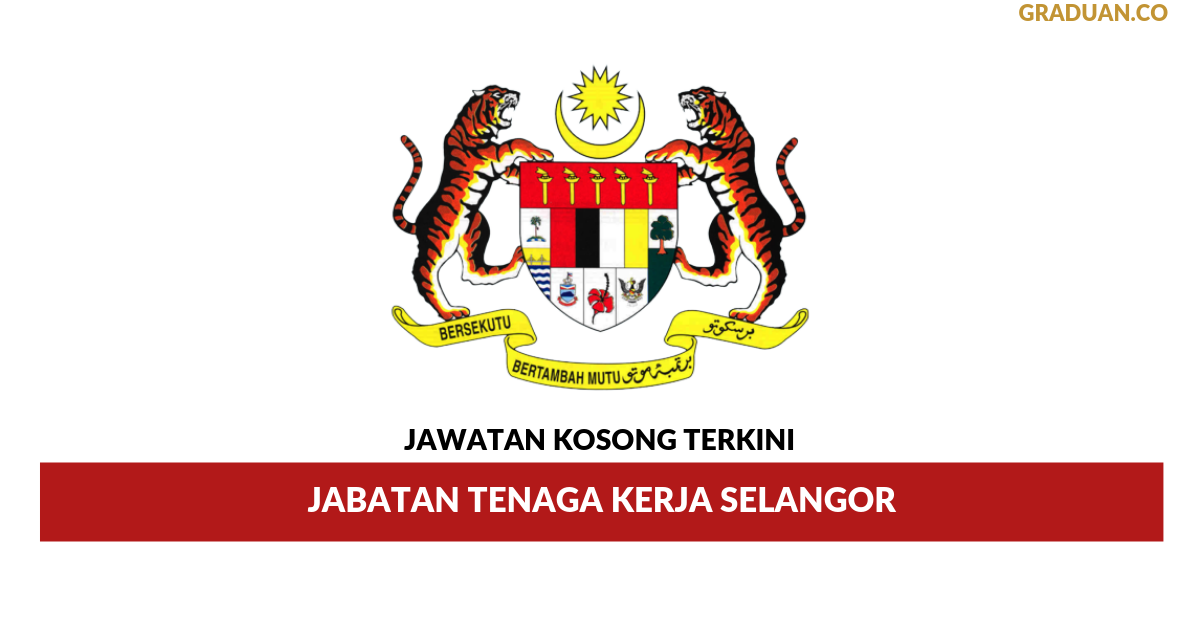 Permohonan Jawatan Kosong Terkini Jabatan Tenaga Kerja Selangor