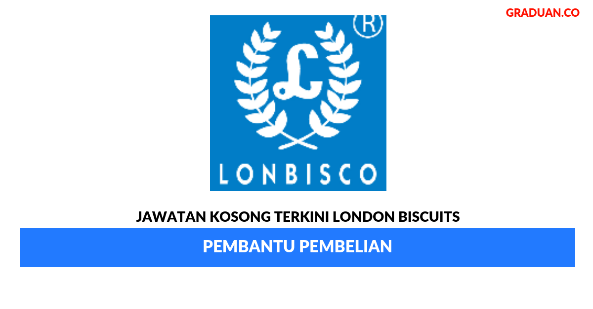 Permohonan Jawatan Kosong Terkini London Biscuits