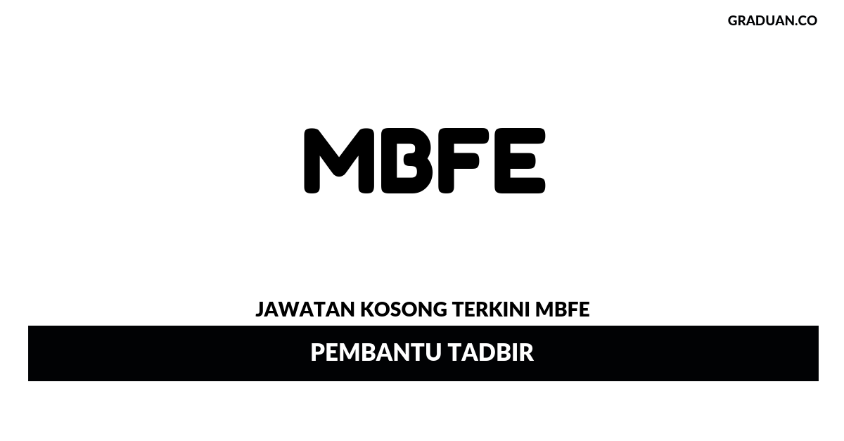 Permohonan Jawatan Kosong Terkini MBFE