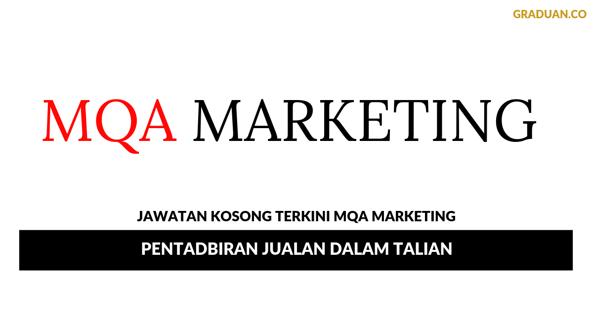 Permohonan Jawatan Kosong Terkini MQA Marketing