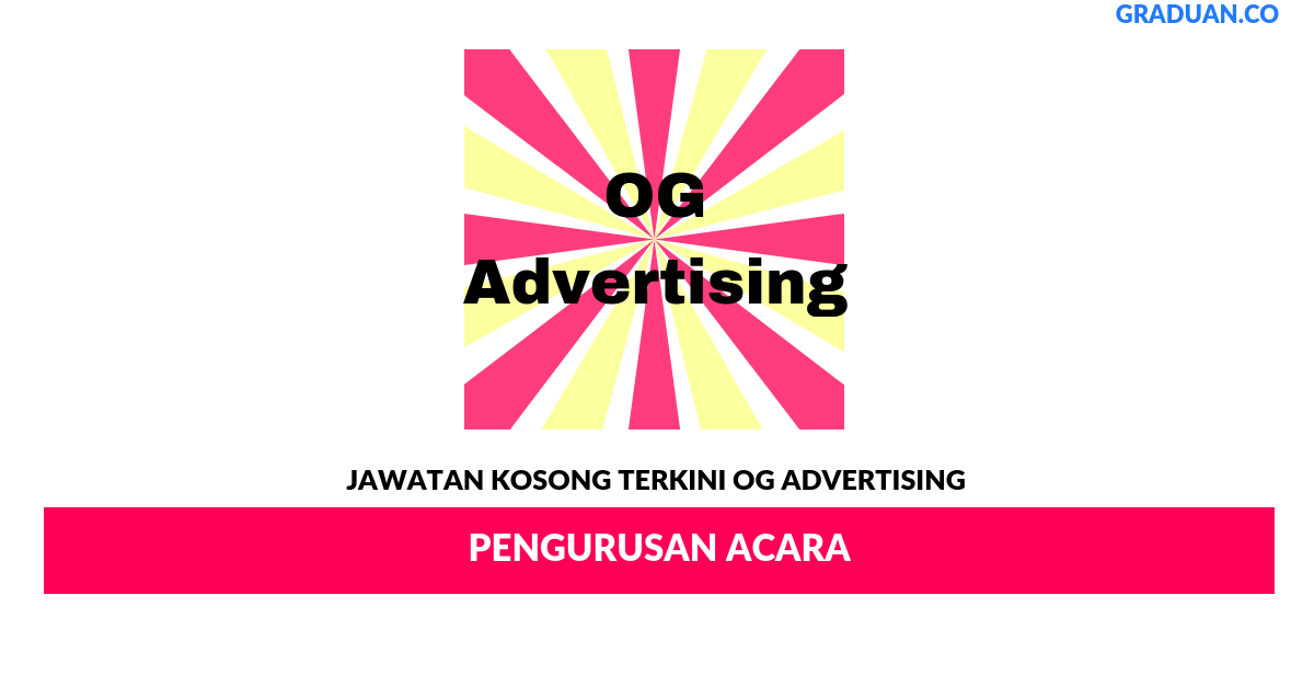 Permohonan Jawatan Kosong Terkini OG Advertising