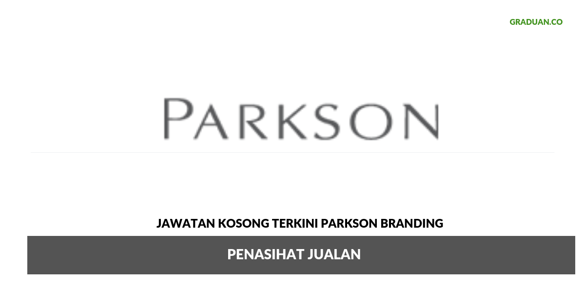 Permohonan Jawatan Kosong Terkini Parkson Branding