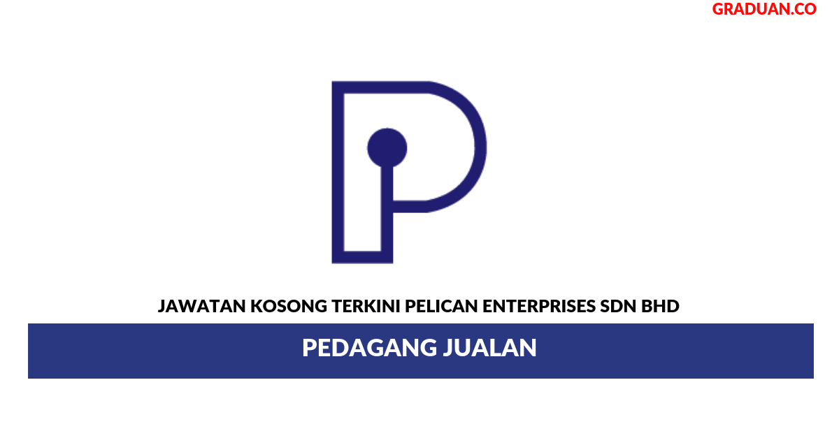 Permohonan Jawatan Kosong Terkini Pelican Enterprises