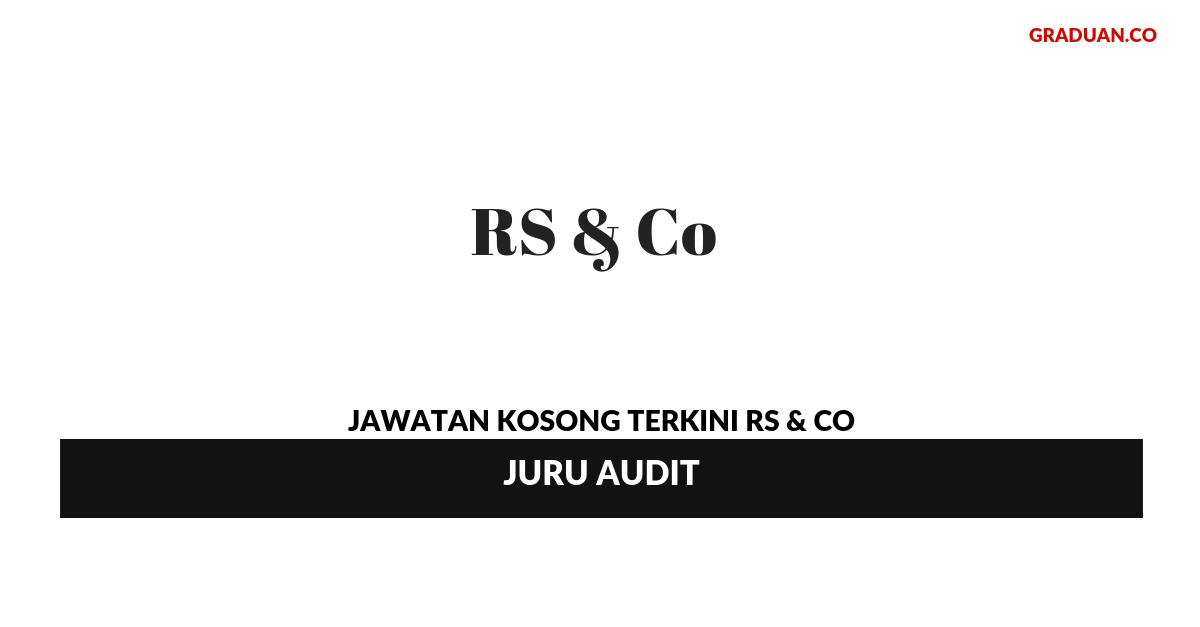 Permohonan Jawatan Kosong Terkini RS & Co.