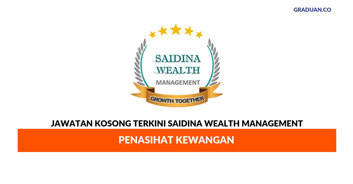 Permohonan Jawatan Kosong Terkini Saidina Wealth Management