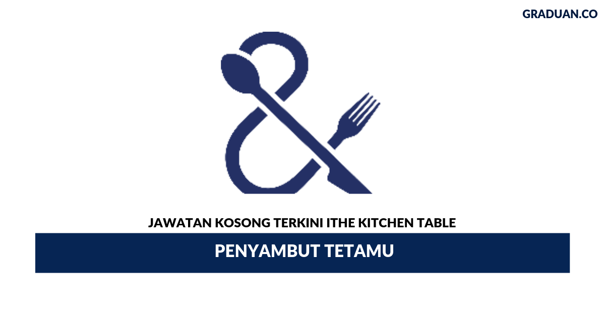 Permohonan Jawatan Kosong Terkini The Kitchen Table PLT