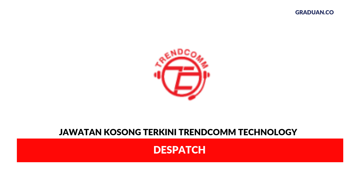 Permohonan Jawatan Kosong Terkini Trendcomm Technology