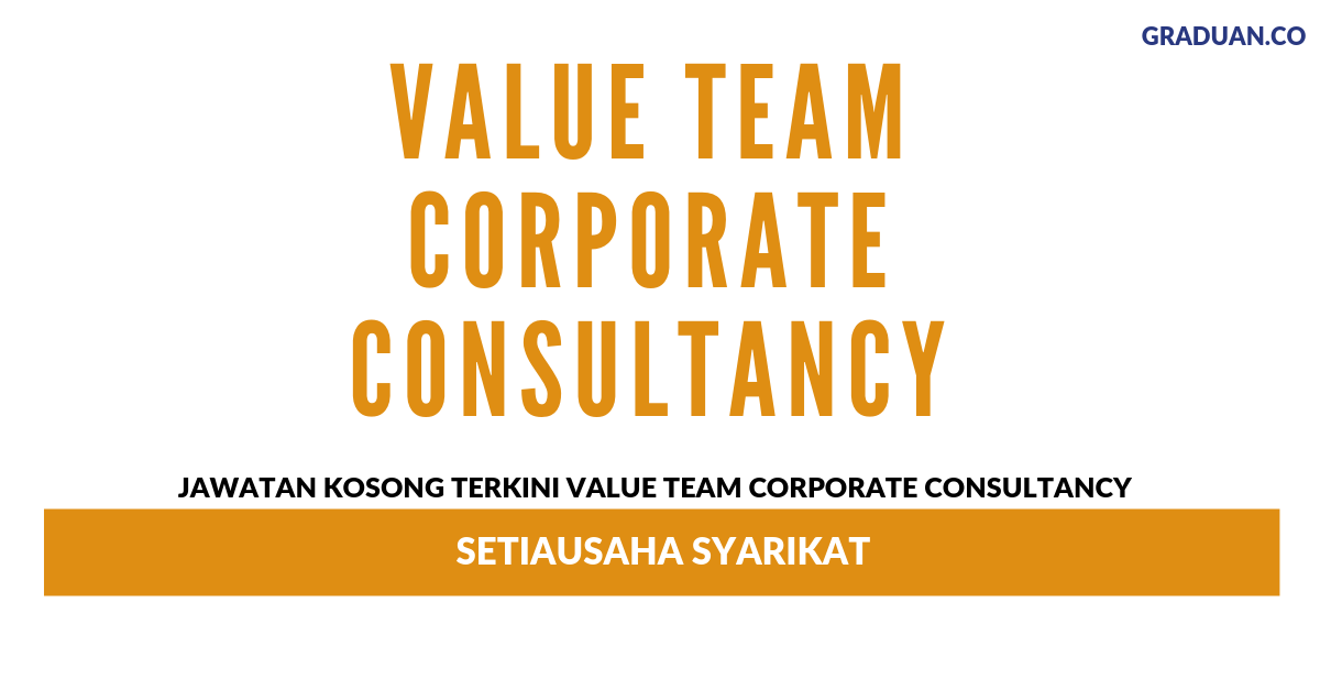 Permohonan Jawatan Kosong Terkini VALUE TEAM CORPORATE CONSULTANCY